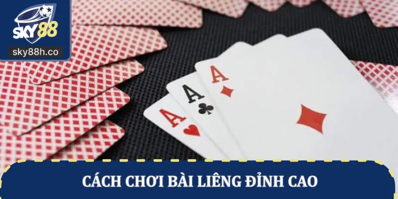 Cách chơi bài liêng đỉnh cao