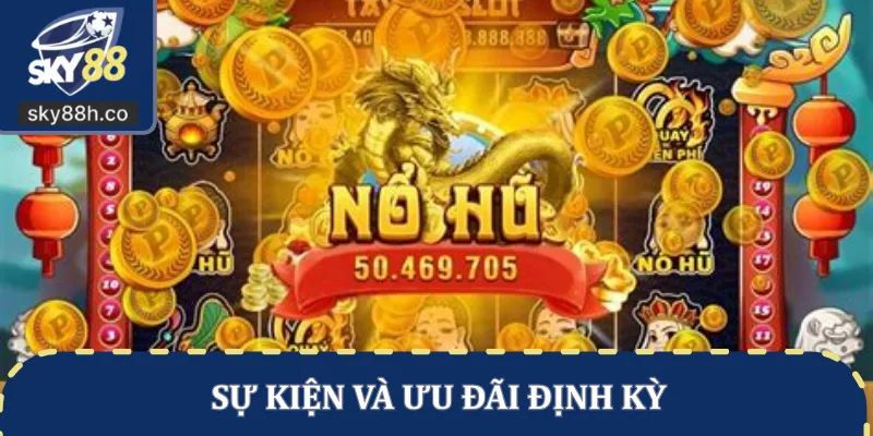 Sự kiện và ưu đãi định kỳ